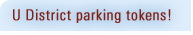 U District Parking Tokens